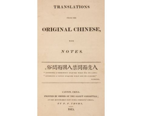 Morrison (Robert). Translations from the Original Chinese, with Notes, Canton [but Macao]: printed by Order of the Select Com