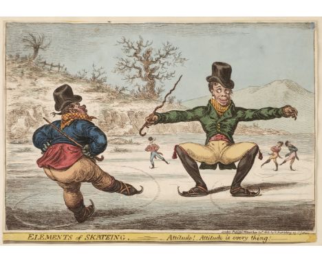 * Gillray (James). The Elements of Skating (2 from the set of 4), Attitude! Attitude is every thing [and]The Consequence of g