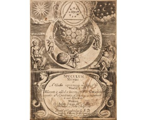 Swan (John). Speculum Mundi. Or, a Glasse Representing the Face of the World: Shewing both that it did begin and must also en
