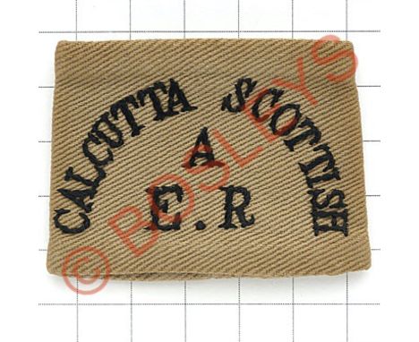 Indian Army. CALCUTTA SCOTTISH A /E.R. cloth  slip-on title.Black letters embroidered on KD.    Formed as Calcutta Scottish V