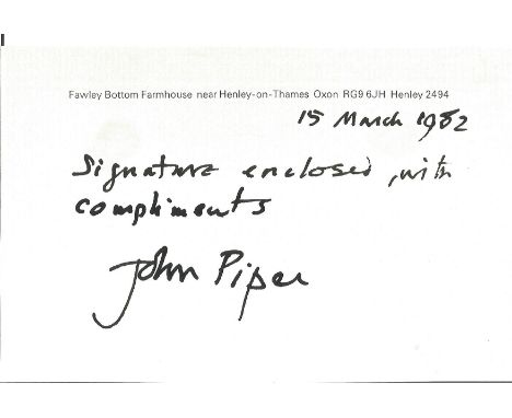 John Piper signed 6x4 compliments slip dated 15th March 1982. John Egerton Christmas Piper CH (13 December 1903 - 28 June 199