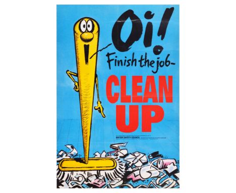 Original vintage propaganda poster - Oi! Finish the job - CLEAN UP - issued by the British Safety Council, featuring a fun il