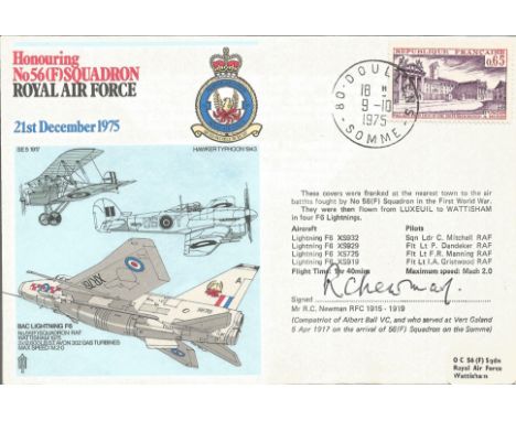 Mr R C Newman RFC signed cover Honouring No 56(F) Squadron RAF. Newman was a compatriot of Albert Ball VC, and who served at 