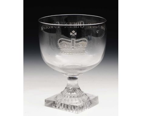 A glass rummer engraved around the bowl 'God Save Queen Caroline' and a crown, with lemon squeezer base