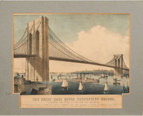 CURRIER & IVES : 'Great East River Suspension Bridge' - hand coloured lithograph, 330 x 230 mm, damaged in the margins not af