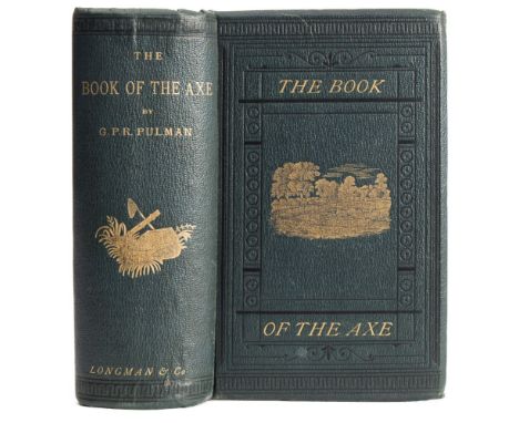 PULMAN, George P. R - The Book of the Axe : large folding linen backed map, 15 plates, org. green cloth, stout 4to, fourth [b