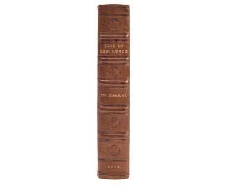 GUMBLE, Thomas. The Life of General Monck, Duke of Albemarle, &c. London: Printed by J. S. for Thomas Basset, 1671. 8vo. (xx)