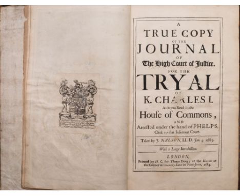 NALSON, John. A True Copy of the Journal of the High Court of Justice, for the Tryal of K. Charles 1. As it was Read in the H