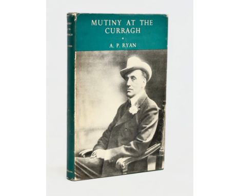 A Mid 20th Century First Edition book on Mutiny at the Curragh by A.P. Ryan. 1956. 