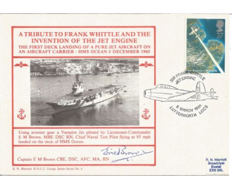 Captain E. M. Brown CBE DSC AFC MA RN signed A Tribute to Frank Whittle and the Invention of the Jet Engine FDC No. 95 of 240