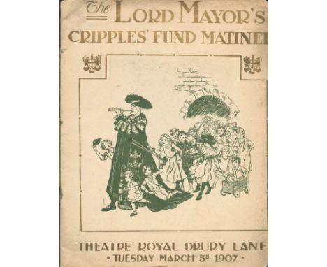 Theatre Royal Drury Lane, 18 page Souvenir programme. Tuesday, March 5th, 1907. 8 ½"x11". The Lord Mayors Cripples Fund matin