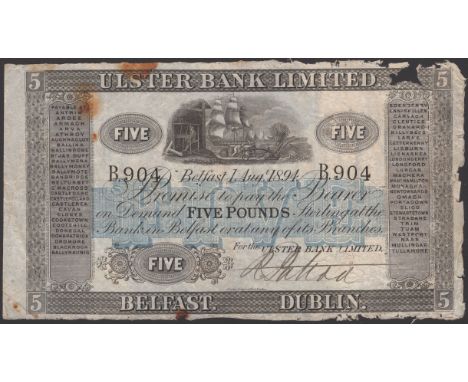 Ulster Bank Limited, £5, 1 August 1894, serial number B904, manuscript Robert Patton signature, wear and tear to right third 