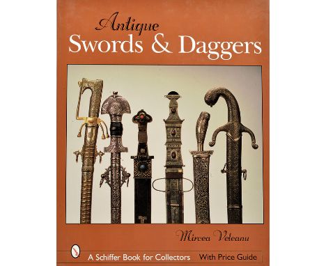 Veleanu, Micea dating: first quarter of the 21th Century provenance: USA "Antique Swords & Daggers", China, 2006; 288 pages w