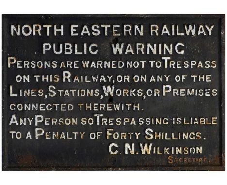 North Eastern Railway Cast Iron Trespass Notice C N Wilkinson 36x24", 91x61cmOriginal condition, no visible retouching or res
