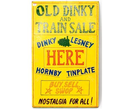 An original wooden and handpainted Swap Meet advertising sign to read "Old Dinky and Train Sale, Buy - Sell - Swap - Nostalgi