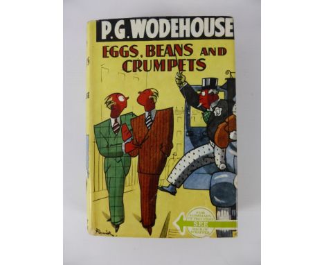 P.G Wodehouse First Edition 'Eggs Beans and Crumpets', published by Herbert  Jenkins Ltd, 1940, 4pp slightly faded dust-jacke