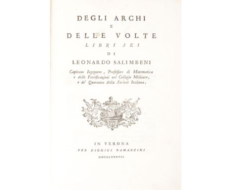 Matematica & Geometria/Mathematics & Geometry. Salimbeni Leonardo. Degli archi e delle volte libri sei. Verona, Dionigi Raman