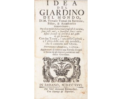 Filosofia/Philosophy. Tomai Tommaso. Idea del giardino del mondo. Bassano, Giovanni Antonio Remondini, 1726.In-12° (mm 135x75
