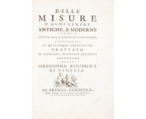 Pesi e misure/Weights and Measures. Cristiani Girolamo Francesco. Delle misure d'ogni genere antiche, e moderne con note lett