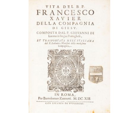 Gesuitica/Society of Jesus. Lucena Joao de. Vita del B. P. Francesco Xavier della Compagnia di Giesu. Composta dal P. Giovann