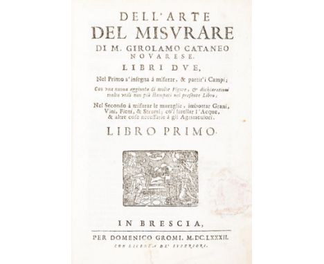 Cataneo Girolamo. Dell'arte di misurare... Libri due. Nel primo s'insegna a misurar, & partir' i Campi... Nel Secondo a misur