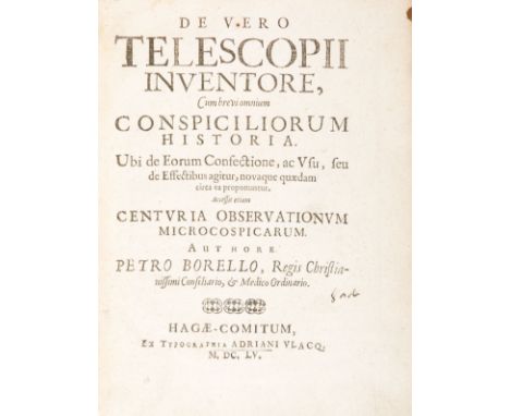 Borel Pierre. De vero telescopii inventore, cum brevi omnium conspiciliorum historia. Ubi de eorum confectione, ac usu, seu d