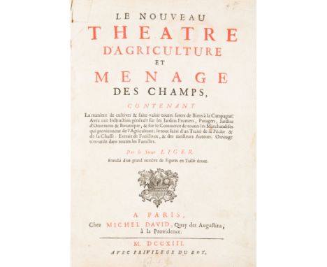 Liger Louis. Le Nouveau Théatre d'Agriculture et Menage des Champs, contenant la manière de cultiver & faire valoir toutes so