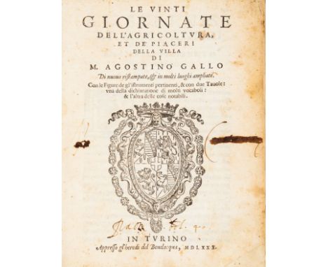 Gallo Agostino. Le vinti Giornate dell'Agricoltura, et de' piaceri della Villa... Di nuovo ristampate, & in molti luoghi ampl