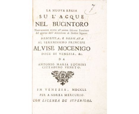 Venezia/Venice. Luchini Antonio Maria. La nuova regia su l'acque nel Bucintoro nuovamente eretto all'annua solenne funzione d