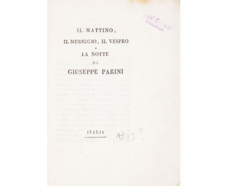 Parini Giuseppe. Il mattino, Il meriggio, Il vespro e La notte. Italia, [1803].In-8° (mm 184x132). 162, [2] pagine. Manca la 