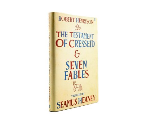 Heaney, Seamus, translator of Hentyson, Robert. Testament of Cresseid and Seven Fables, signed first edition, translated by H