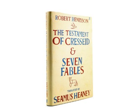 Heaney, Seamus, translator of Hentyson, Robert. Testament of Cresseid and Seven Fables, signed first edition, translated by H