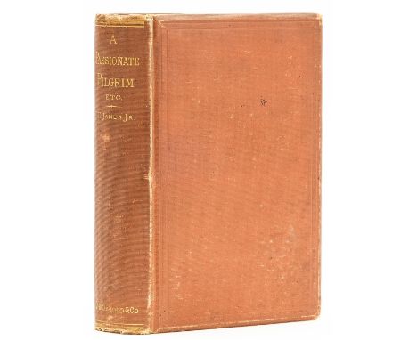 James (Henry) A Passionate Pilgrim, and Other Tales, first edition, first printing, first binding state, contents separating 