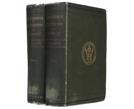 Wallace (Alfred Russel). The Geographical Distribution of Animals. With a study of the relations of living and extinct faunas