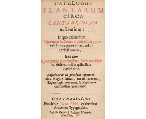Ray (John). Catalogus Plantarum circa Cantabrigiam Nascentium: in quo exhibentur quotquot hactenus inventae, quae vwl sponte 