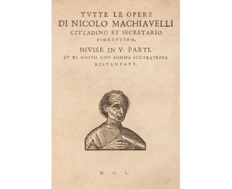 Machiavelli (Niccolò). Tutte le Opere, 5 parts in 1 vol., second Testina edition, [?Geneva], 1550 [but 1620], general title w