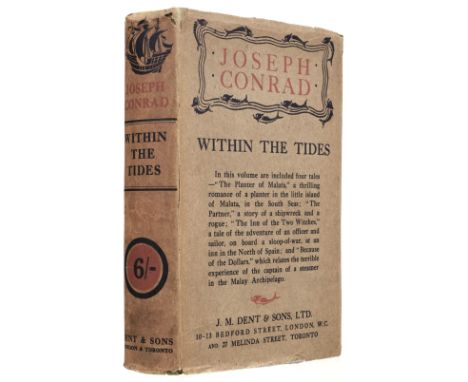 Conrad (Joseph). Within the Tides, 1st edition, London &amp; Toronto: J. M. Dent Ltd, 1915, title printed in red and black, a