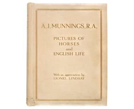 Munnings (Alfred James). Pictures of Horses and English Life, with an appreciation by Lionel Lindsay, limited issue, London: 