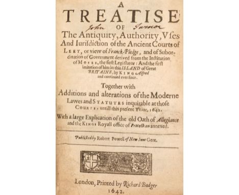 Powell (Robert). A Treatise of the Antiquity, Authority, Uses and Jurisdiction of the Ancient Courts of Leet, or view of Fran