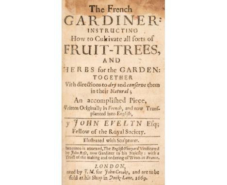  [Bonnefons, Nicolas de]. The French Gardiner: Instructing how to Cultivate all sorts of Fruit-Trees, and Herbs for the Garde