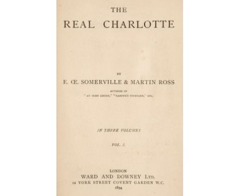 Somerville (Edith OEnone &amp; Martin Ross). The Real Charlotte, 3 volumes, 1st edition, London: Ward and Downey, 1894, half-