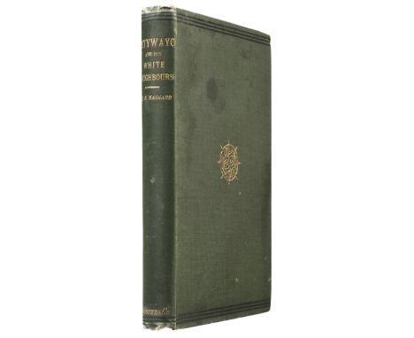 Haggard (H. Rider). Cetywayo and his White Neighbours; or remarks on recent events in Zululand, Natal, and the Transvaal, 1st