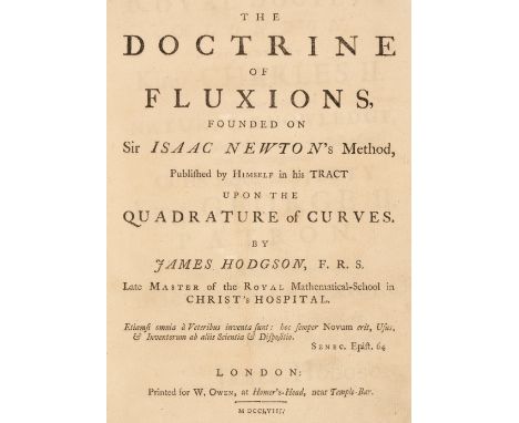 Hodgson (James). The Doctrine of Fluxions, founded on Sir Isaac Newton's Method, Published by Himself in his tract upon the Q