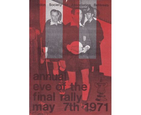 EVE OF THE FINAL RALLY     To honour the officials of the 1971 F.A Cup Final, Arsenal v Liverpool, 7 May.  Arsenal double sea