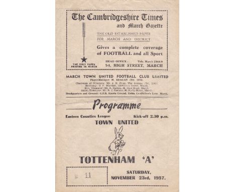 TOTTENHAM HOTSPUR      Programme for the away Eastern Counties League match v. March Town United on 23/11/1957. Six page gate