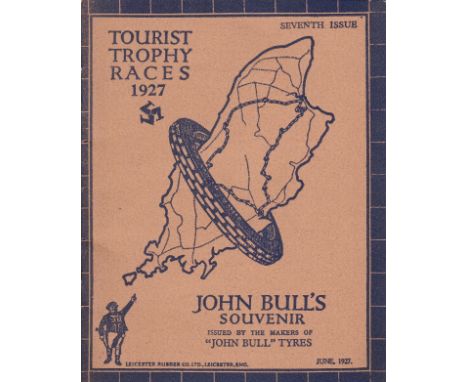 TT RACES 1927      John Bull Souvenir booklet for the 1927 Tourist Trophy Races on the Isle of Man. 52 pages listing particip