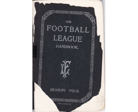 FOOTBALL LEAGUE HANDBOOK 1912-13    Official Football League handbook, 1912-13,  paper loss to front and back cover and what 