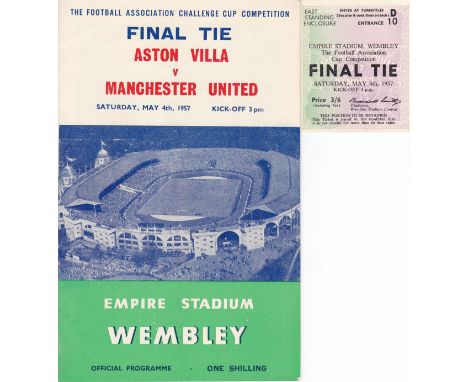 1957 F.A. CUP FINAL        Programme and ticket for Manchester United v. Aston Villa. Programme has a very slight vertical cr