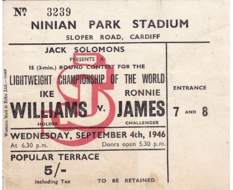 BOXING AT CARDIFF CITY       A ticket for the Lightweight Championship of the World, Ike Williams v. Ronnie James 4/9/1946 at