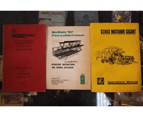 A Claas Matador Giant Operator's manual; an MC Bane 67 pea cutter operating and spares catalogue and a Catchpole cadet sugar 